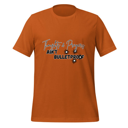 Thoughts & Prayers Ain't Bulletproof High Quality Cotton T-Shirt XS-5XL