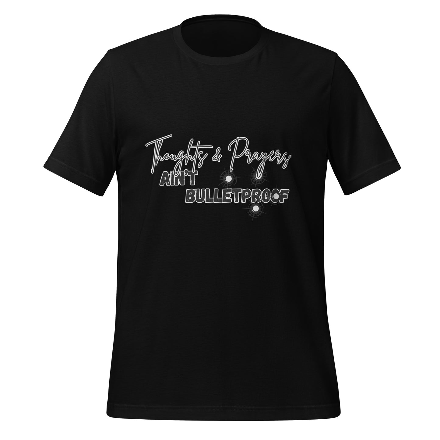 Thoughts & Prayers Ain't Bulletproof High Quality Cotton T-Shirt XS-5XL