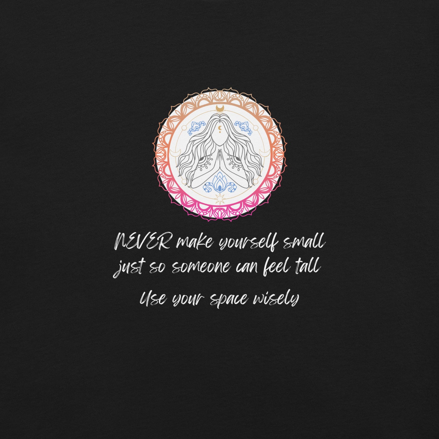 Never Feel Small High Quality Cotton T-Shirt XS-5XL
