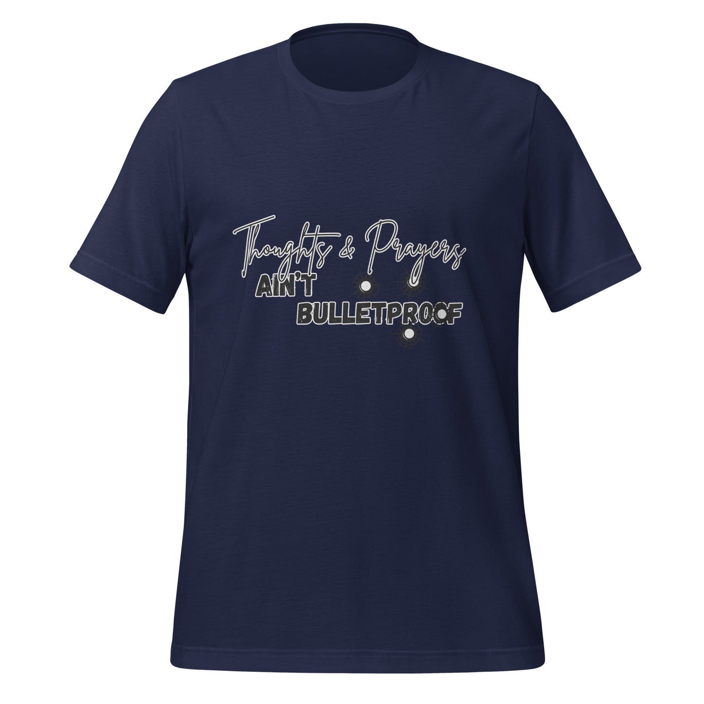 Thoughts & Prayers Ain't Bulletproof High Quality Cotton T-Shirt XS-5XL