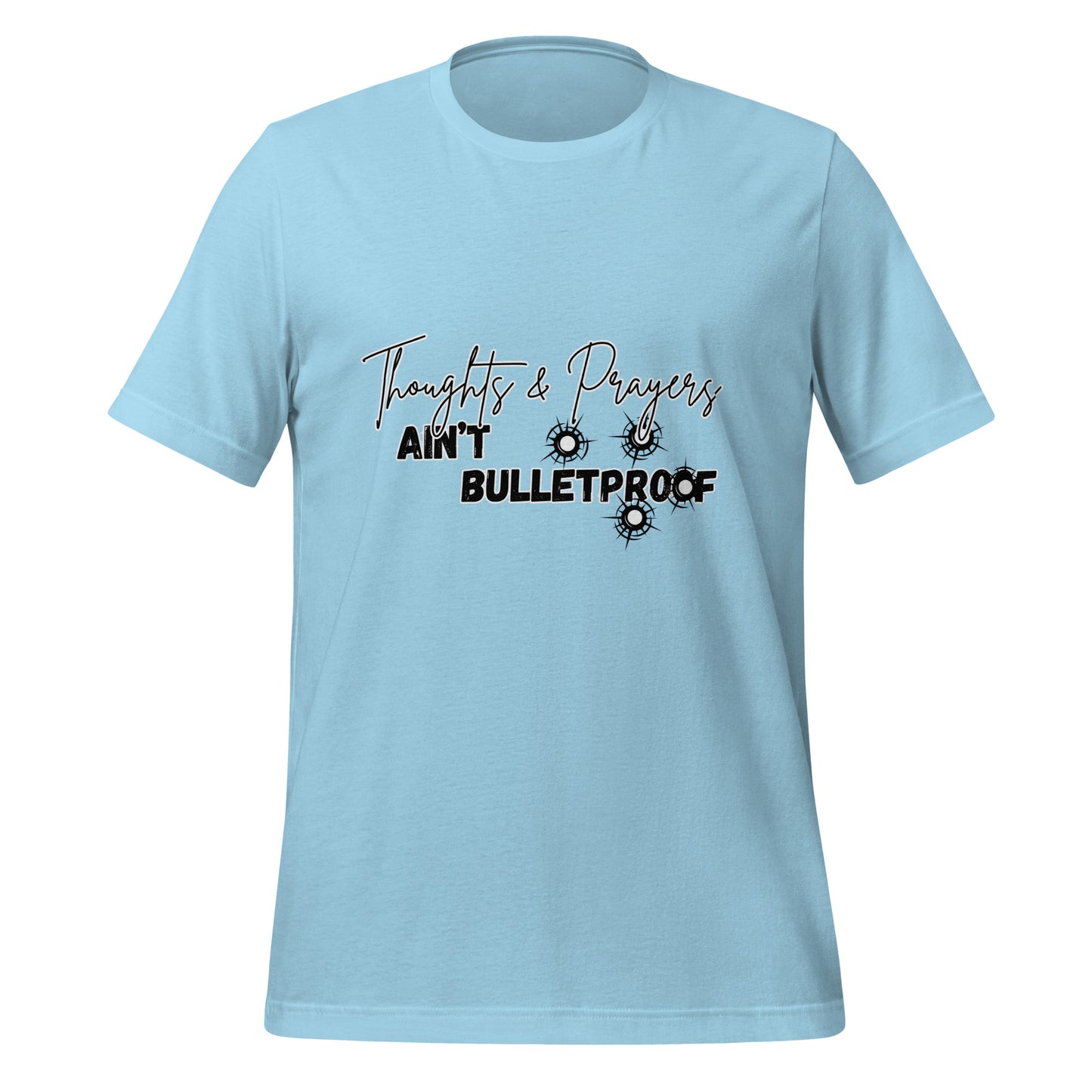 Thoughts & Prayers Ain't Bulletproof High Quality Cotton T-Shirt XS-5XL