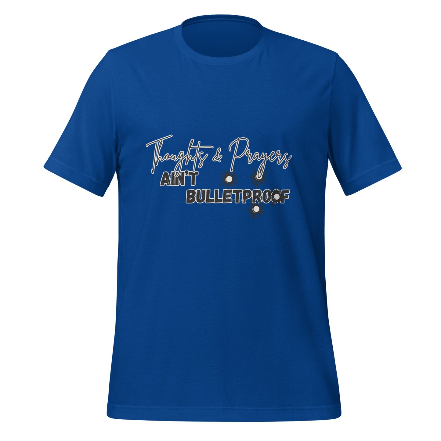 Thoughts & Prayers Ain't Bulletproof High Quality Cotton T-Shirt XS-5XL